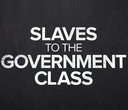 Slaves to the government class